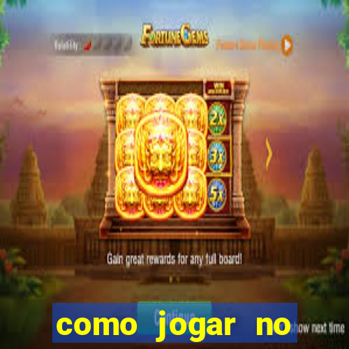 como jogar no tigre sem depositar